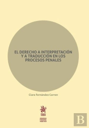 El Derecho A Interpretación Y A Traducción En Los Procesos Penales
