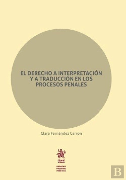 Bertrand.pt - El Derecho A Interpretación Y A Traducción En Los Procesos Penales