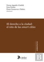 El Derecho A La Ciudad: El Reto De Las Smart Cities.