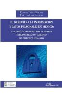 El Derecho A La Información Y Datos Personales En México: Una Visión Comparada Con El Sistema Intera