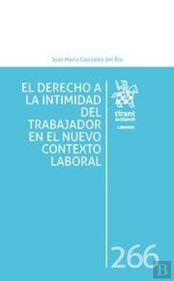 Bertrand.pt - El Derecho A La Intimidad Del Trabajador En El Nuevo Contexto Lab