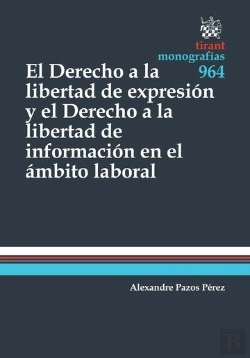 Bertrand.pt - El Derecho A La Libertad De Expresión Y El Derecho A La Libertad De Información En El Ámbito Laboral