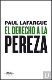 El Derecho A La Pereza