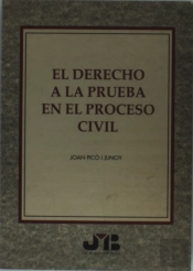 El Derecho A La Prueba En El Proceso Civil.