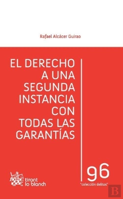 Bertrand.pt - El Derecho A Una Segunda Instancia Con Todas Las Garant¡As