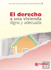 El Derecho A Una Vivienda Digna Y Adecuada