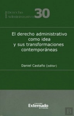 Bertrand.pt - El Derecho Administrativo Como Idea Y Sus Transformaciones Contemporáneas
