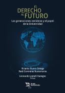 El Derecho Al Futuro. Las Generaciones Venideras Y El Papel De La Universidad