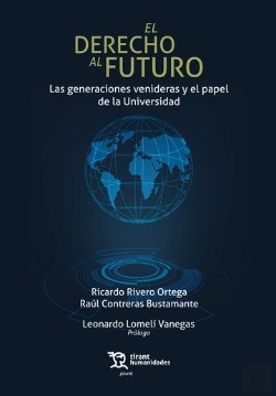 Bertrand.pt - El Derecho Al Futuro. Las Generaciones Venideras Y El Papel De La Universidad