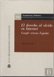 El Derecho Al Olvido En Internet