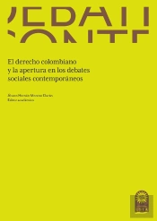 El Derecho Colombiano Y La Apertura En Los Debates Sociales Contemporáneos