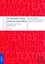 El Derecho Como Proceso Normativo. Lecciones De Teoría Del Derecho