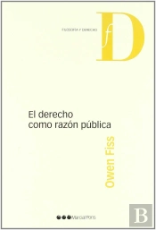El Derecho Como Razon Publica