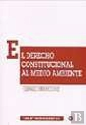 El Derecho Constitucional Al Medio Ambiente