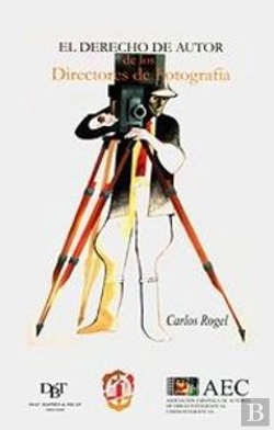 Bertrand.pt - El Derecho De Autor De Los Directores De Fotografía