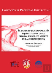 El Derecho De Compensación Equitativa Por Copia Privada, Un Debate Abierto En La Jurisprudencia