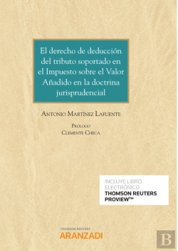 Bertrand.pt - El Derecho De Deducción Del Tributo Soportado En El Impuesto Sobre El Valor Añadido En La Doctrina J