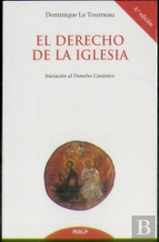 El Derecho De La Iglesia. Iniciación Al Derecho Canónico