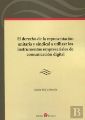 El Derecho De La Representacion Unitaria Y Sindical A Utilizar Lo