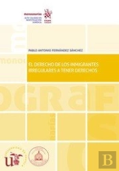 El Derecho De Los Inmigrantes Irregulares A Tener Derechos