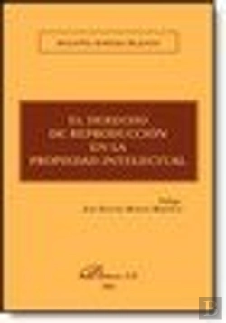 Bertrand.pt - El Derecho De Reproducción En La Propiedad Intelectual