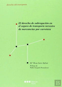 Bertrand.pt - El Derecho De Subrogación En El Seguro De Transporte Terrestre De Mercancías Por Carretera