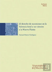El Derecho De Sucesiones En La Valencia Foral Y Su Tránsito A La Nueva Planta