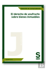El Derecho De Usufructo Sobre Bienes Inmuebles