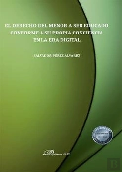 Bertrand.pt - El Derecho Del Menor A Ser Educado Conforme A Su Propia Conciencia En La Era Digital