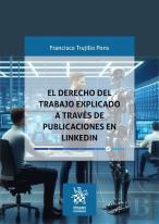 El Derecho Del Trabajo Explicado A Traves De Publicaciones