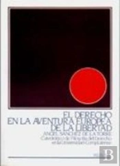 El Derecho En La Aventura Europea De La Libertad