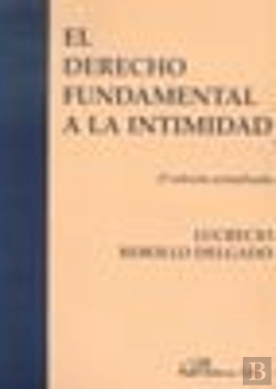 Bertrand.pt - El Derecho Fundamental A La Intimidad