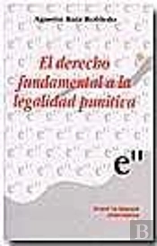 El Derecho Fundamental A La Legalidad Punitiva