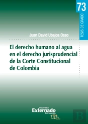 El Derecho Humano Al Agua En El Derecho Jurisprudencial De La Corte Constitucional De Colombia