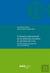 El Derecho Internacional De Los Derechos Humanos En Períodos De Crisis