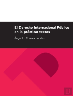 Bertrand.pt - El Derecho Internacional Público En La Práctica: Textos (2ª Ed.)