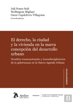 Bertrand.pt - El Derecho, La Ciudad Y La Vivienda En La Nueva Concepción Del Desarrollo Urbano.