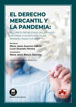 Bertrand.pt - El Derecho Mercantil Y La Pandemia: Algunos Problemas Del Pasado, La Crisis Coyuntural Y Las Perspec