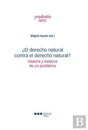 ¿El Derecho Natural Contra El Derecho Natural Historia Y Balance