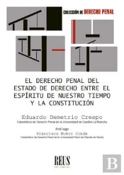 El Derecho Penal Del Estado De Derecho Entre El Espíritu De Nuestro Tiempo Y La Constitución