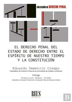 Bertrand.pt - El Derecho Penal Del Estado De Derecho Entre El Espíritu De Nuestro Tiempo Y La Constitución