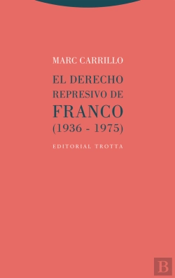 Bertrand.pt - El Derecho Represivo De Franco