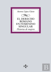 El Derecho Romano En Femenino Singular