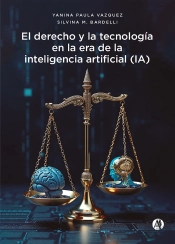 El Derecho Y La Tecnología En La Era De La Inteligencia Artificial (Ia)