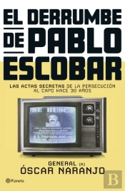 El Derrumbe De Pablo Escobar