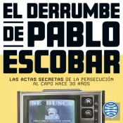 El Derrumbe De Pablo Escobar