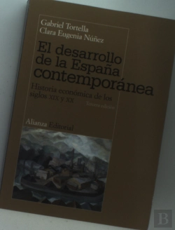 Bertrand.pt - El Desarrollo De La España Contemporanea: Historia Economica De Los Siglos Xix Y Xx