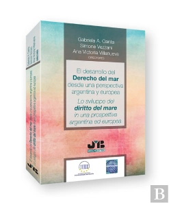 Bertrand.pt - El Desarrollo Del Derecho Del Mar Desde Una Perspectiva Argentina Y Europea