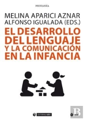El Desarrollo Del Lenguaje Y La Comunicación En La Infancia