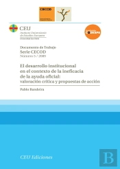 El Desarrollo Institucional En El Contexto De La Ineficacia De La Ayuda Oficial: Valoración Crítica